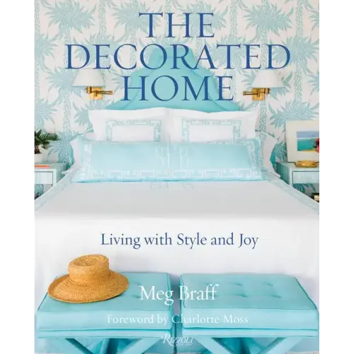The Decorated Home: Living with Style and Joy