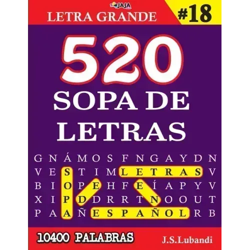 520 SOPA DE LETRAS #18 (10400 PALABRAS) Letra Grande