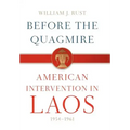 Before the Quagmire: American Intervention in Laos, 1954-1961