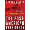 Post-American Presidency: The Obama Administration's War on America