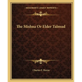 The Mishna Or Elder Talmud