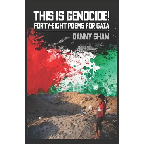 This Is Genocide!: Forty-eight Poems for Gaza