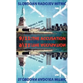 9/11: The Accusation: Bringing the Guilty to Justice