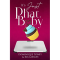 Its Just Phat Baby