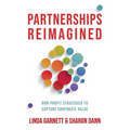 Partnerships Reimagined: Non-profit strategies to capture corporate value