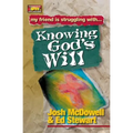 Friendship 911 Collection: My Friend Is Struggling With.. Knowing God's Will