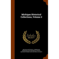 Michigan Historical Collections, Volume 2