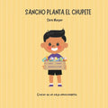 Sancho planta el chupete: Un cuento para dejar el chupete de manera respetuosa