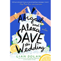 Abigail and Alexa Save the Wedding
