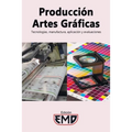 Producción artes gráficas: Tecnologías, manufactura, aplicación y evaluaciones