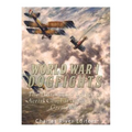 World War I Dogfights: The History and Legacy of Aerial Combat during the Great War