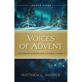 Voices of Advent Leader Guide: The Bible's Insights for a Season of Hope