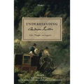 Understanding Andrew Fuller: Life, Thought, and Legacies (Volume 2)