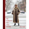To Survive on This Shore: Photographs and Interviews with Transgender and Gender Nonconforming Older Adults