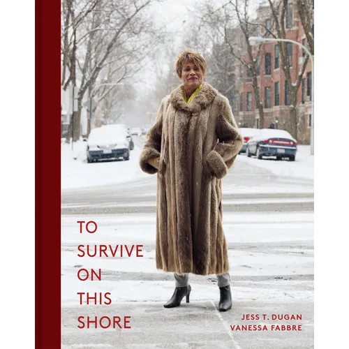 To Survive on This Shore: Photographs and Interviews with Transgender and Gender Nonconforming Older Adults