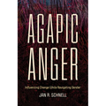 Agapic Anger: Influencing Change While Navigating Gender