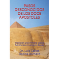 Pasos Desconocidos de Los Doce Apostoles: Tradición Oral Primera Iglesia Full Version in Amazon Books