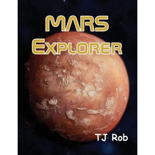 Mars Explorer: (Age 5 - 8)