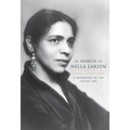 In Search of Nella Larsen: A Biography of the Color Line
