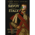 The Royal House of Savoy: Unifiers of Italy