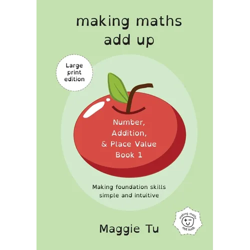 Making Maths Add Up: Number, addition, and place value. (LARGE PRINT ED.)