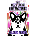 The Cozy Corgi Cozy Mysteries - Collection Eleven: Books 31-33