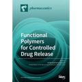 Functional Polymers for Controlled Drug Release