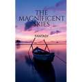 The Magnificent Skies: Fantasy