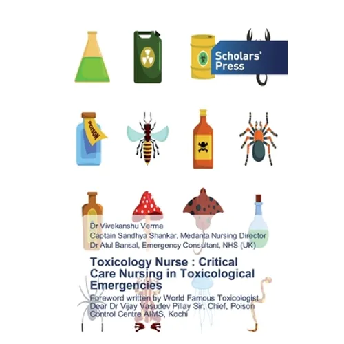 Toxicology Nurse: Critical Care Nursing in Toxicological Emergencies