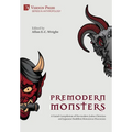 Premodern Monsters: A Varied Compilation of Pre-modern Judeo-Christian and Japanese Buddhist Monstrous Discourses