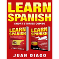 Learn Spanish: 2 Books in 1! Short Stories for Beginners to Learn Spanish Fast & Easy, Short Stories for Travelers to Learn Spanish Fast & Easy