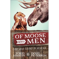 Of Moose and Men: Lost and Found in Alaska