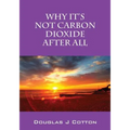 Why It's Not Carbon Dioxide After All