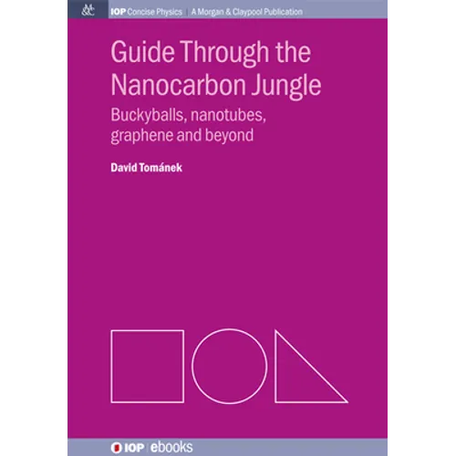 Guide through the Nanocarbon Jungle: Buckyballs, Nanotubes, Graphene, and Beyond