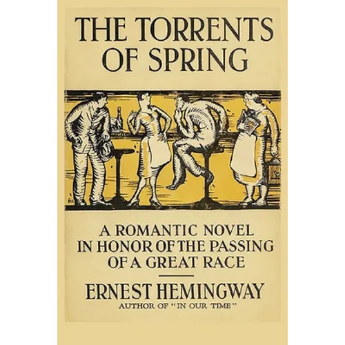 The Torrents of Spring: A Romantic Novel in Honor of the Passing of a Great Race
