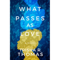 What Passes as Love
