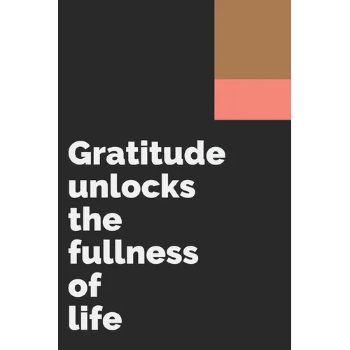 Gratitude unlocks the fullness of life: Develop the habit of being grateful. Positive affirmations for happiness and success and confidence (the law o