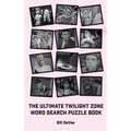 The Ultimate Twilight Zone Word Search Puzzle Book (hardback)