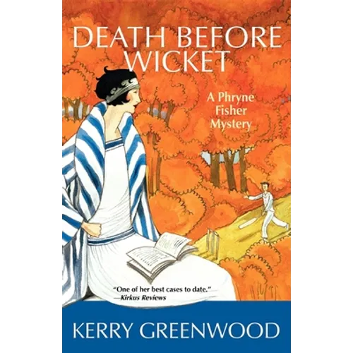 Death Before Wicket: A Phryne Fisher Mystery