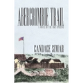 Abercrombie Trail: A Novel of the 1862 Uprising Volume 1
