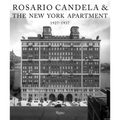 Rosario Candela & the New York Apartment: 1927-1937 the Architecture of the Age