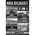 Holocaust: Nazi Propaganda & The Horrors Of Gas Chambers In Auschwitz