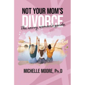 Not Your Mom's Divorce