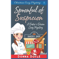 A Spoonful of Suspicion: Christian Cozy Mystery