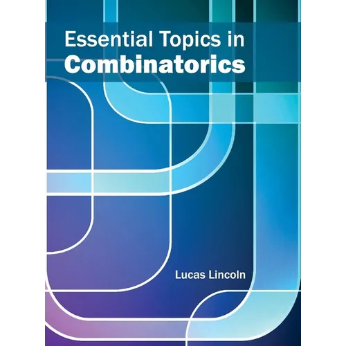 Essential Topics in Combinatorics