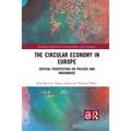 The Circular Economy in Europe: Critical Perspectives on Policies and Imaginaries