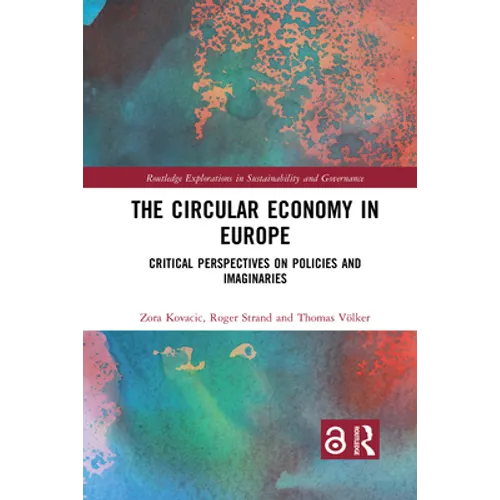 The Circular Economy in Europe: Critical Perspectives on Policies and Imaginaries