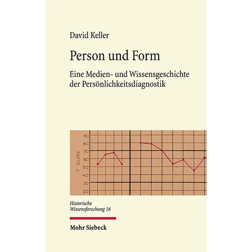Person Und Form: Eine Medien- Und Wissensgeschichte Der Personlichkeitsdiagnostik