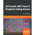 C# 8 and .NET Core 3 Projects Using Azure