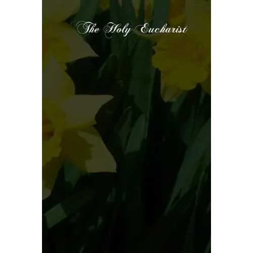 The Holy Eucharist